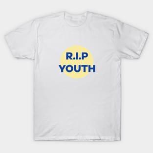 R.I.P YOUTH T-Shirt